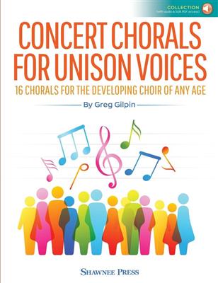 Greg Gilpin: Concert Chorals For Unison Voices: Kinderchor