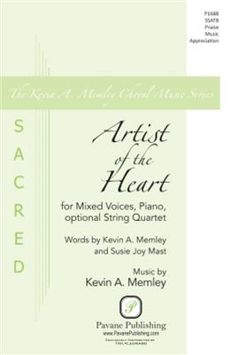 Kevin A. Memley: Artist of the Heart: Gemischter Chor mit Begleitung