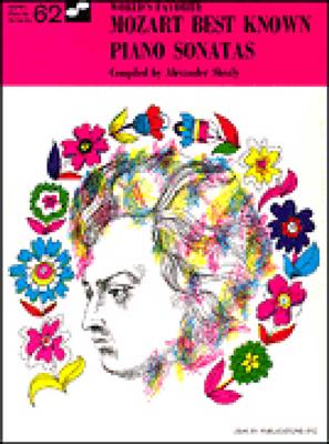 Wolfgang Amadeus Mozart: Mozart Best Known Piano Sonatas 62 Worlds Favorite: Klavier Solo