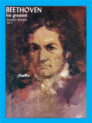 Ludwig van Beethoven: His Greatest Piano Solos 1: Klavier Solo