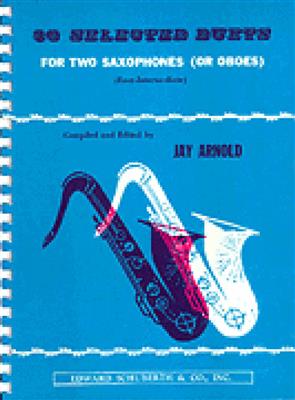 30 Selected Duets For Two Saxophones Or Oboes: Saxophon Duett
