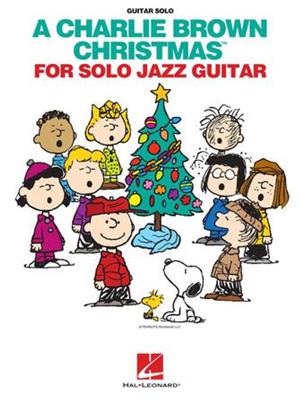 Vince Guaraldi: A Charlie Brown Christmas for Solo Jazz Guitar: Gitarre Solo