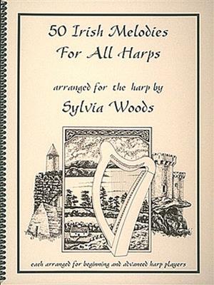 50 Irish Melodies for All Harps: (Arr. Sylvia Woods): Harfe Solo