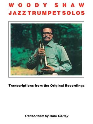Woody Shaw: Woody Shaw - Jazz Trumpet Solos: Trompete Solo