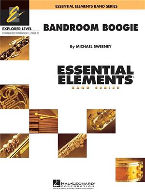 Michael Sweeney: Bandroom Boogie: Blasorchester