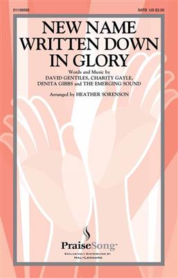 Charity Gayle: New Name Written Down in Glory: Gemischter Chor mit Begleitung