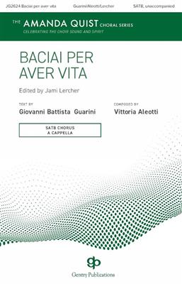 Vittoria Aleotti: Baciai Per Aver Vita: Gemischter Chor mit Begleitung