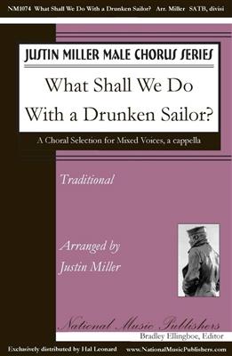 What Shall We Do With The Drunken Sailor?: (Arr. Justin Miller): Gemischter Chor A cappella