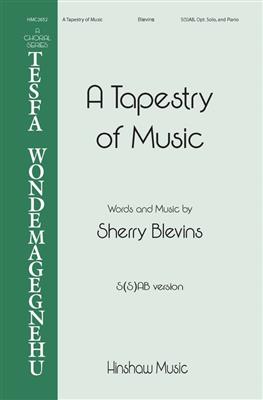 Sherry Blevins: A Tapestry of Music: Gemischter Chor mit Begleitung