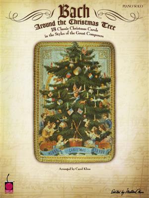 Bach Around the Christmas Tree: (Arr. Carol Klose): Klavier Solo