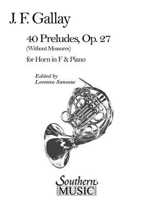 Jacques-François Gallay: 40 Preludes, Op. 27 (Archive): (Arr. Lorenzo Sansone): Horn Solo