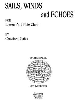 Crawford Gates: Sails, Winds And Echoes: Flöte Ensemble