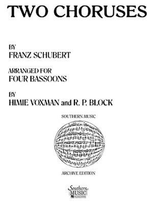 Franz Schubert: Two Choruses: (Arr. Himie Voxman): Fagott Ensemble