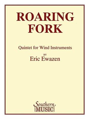 Eric Ewazen: Roaring Fork Quintet: Holzbläserensemble