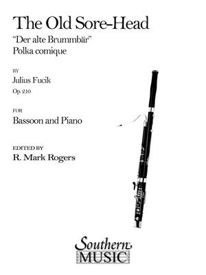 Julius Fucik: The Old Sore-Head (Der Alte Brummbar): (Arr. R. Mark Rogers): Fagott Solo