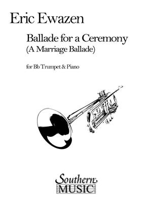 Eric Ewazen: Ballade For A Ceremony: Trompete Solo