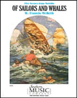 W. Francis McBeth: Of Sailors and Whales: Blasorchester
