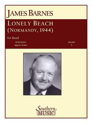 James Barnes: Lonely Beach (Normandy 1944): Blasorchester