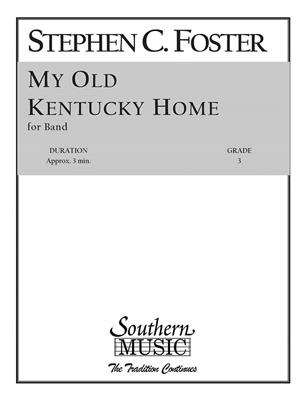 Stephen Foster: My Old Kentucky Home: (Arr. James Barnes): Blasorchester