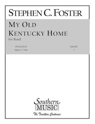 Stephen Foster: My Old Kentucky Home: (Arr. James Barnes): Blasorchester