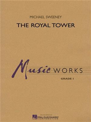 Michael Sweeney: The Royal Tower: Blasorchester