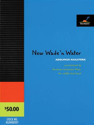 Adolphus Hailstork: New Wade 'n Water: Blasorchester