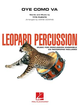 Tito Puente: Oye Como Va - Leopard Percussion: (Arr. Diane Downs): Percussion Ensemble