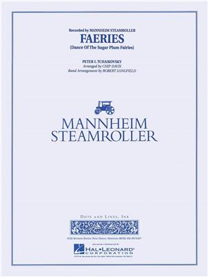 Mannheim Steamroller: Faeries fromThe Nutcracker: (Arr. Chip Davis): Blasorchester