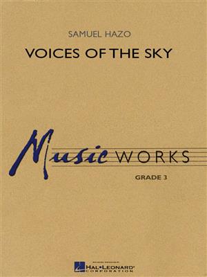 Samuel R. Hazo: Voices of the Sky: Blasorchester