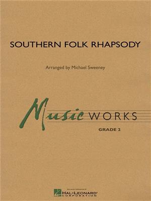 Michael Sweeney: Southern Folk Rhapsody: Blasorchester