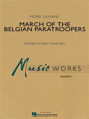 Pierre Leemans: March of the Belgian Paratroopers: (Arr. James Swearingen): Blasorchester