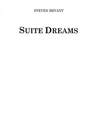 Steven Bryant: Suite Dreams: Blasorchester
