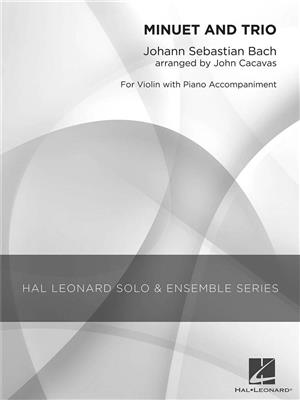 Johann Sebastian Bach: Minuet and Trio: (Arr. John Cacavas): Violine Solo