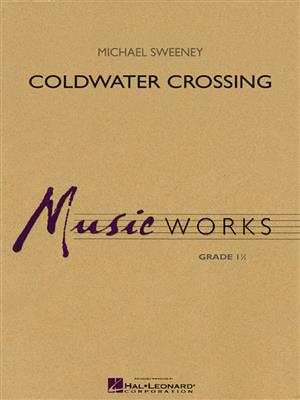 Michael Sweeney: Coldwater Crossing: Blasorchester