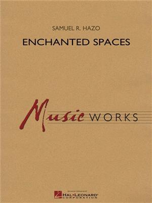 Samuel R. Hazo: Enchanted Spaces: Blasorchester