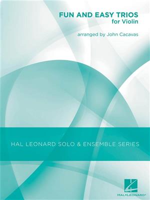 Fun and Easy Trios for Violin: (Arr. John Cacavas): Streichensemble