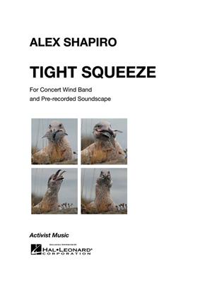 Alex Shapiro: Tight Squeeze: Blasorchester