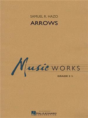 Samuel R. Hazo: Arrows: Blasorchester