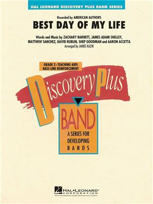 Diverse Autoren: Best Day of My Life: (Arr. James Kazik): Blasorchester