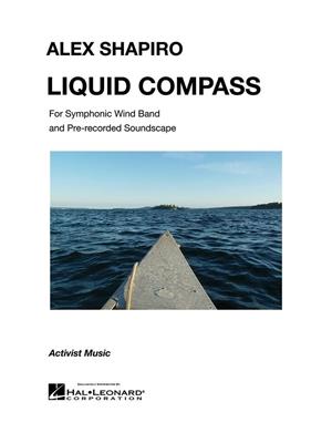 Alex Shapiro: Liquid Compass: Blasorchester