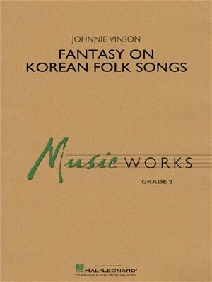 Fantasy on Korean Folk Songs: (Arr. Johnnie Vinson): Blasorchester