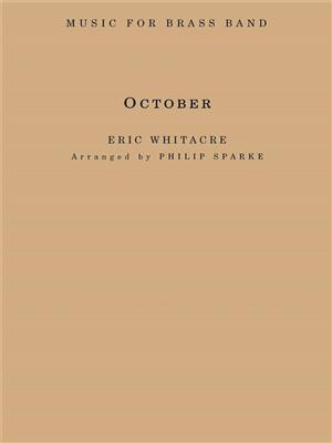 Eric Whitacre: October: (Arr. Philip Sparke): Brass Band