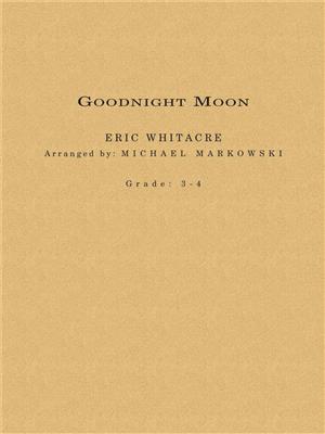Eric Whitacre: Goodnight Moon: Blasorchester
