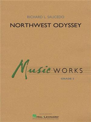 Richard L. Saucedo: Northwest Odyssey: Blasorchester