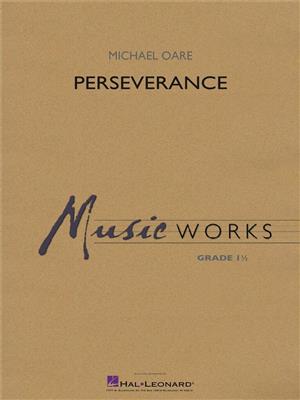 Michael Oare: Perseverance: Blasorchester