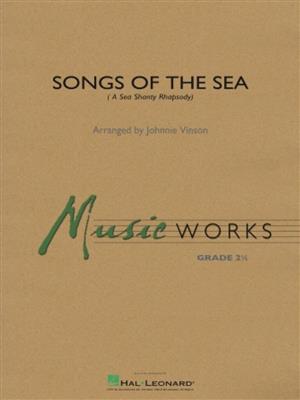 Songs of the Sea: (Arr. Johnnie Vinson): Blasorchester