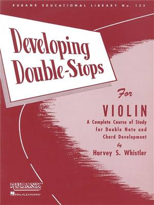 Harvey S. Whistler: Developing Double Stops For Violin: Violine Solo