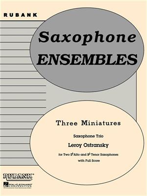 Leroy Ostransky: Three Miniatures: Saxophon Ensemble