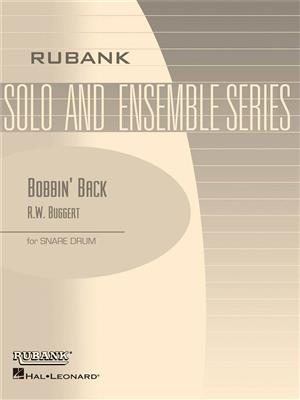 Robert W. Buggert: Bobbin' Back: Snare Drum