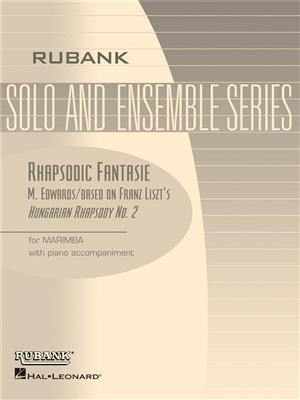 Franz Liszt: Rhapsodic Fantasie: (Arr. M. Edwards): Marimba